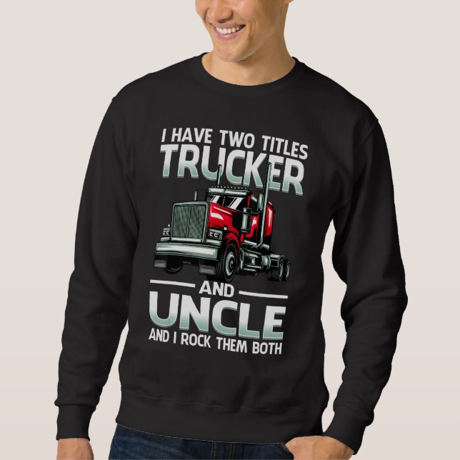 Sweatshirt I Have Two Titles Trucker And Papa And I Rock Them (Devant)