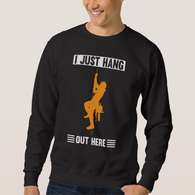 Sweatshirt I Just Hang Out Here I Arborist (Devant)