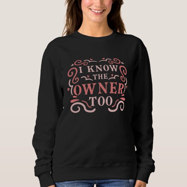 Sweatshirt I Know The Owner Too Bar Drinking Bartender (Devant)