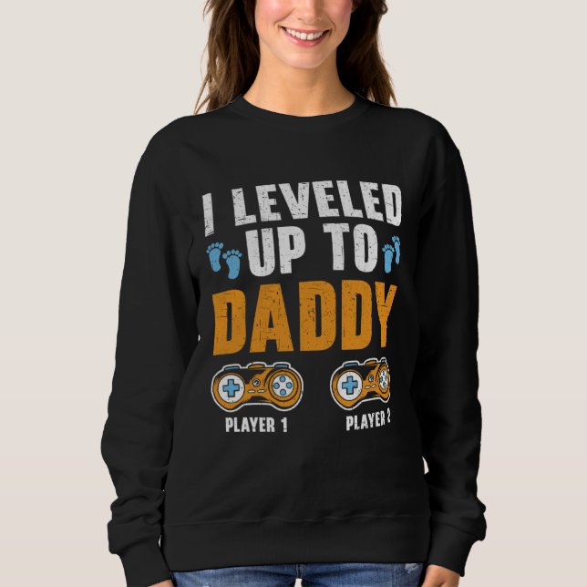 Sweatshirt I Leveled Up To Daddy Best Dad Ever Gaming Fathers (Devant)