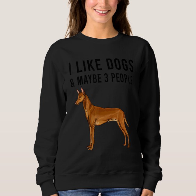 Sweatshirt I Like Pharaoh Hound Dogs And Maybe 3 People (Devant)