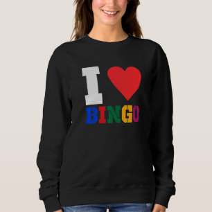 Sweatshirt I Love Bingo Funny Bingo Funny Bingo 1