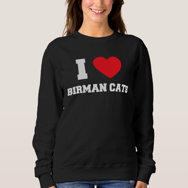 Sweatshirt I Love Birman Cats (Devant)