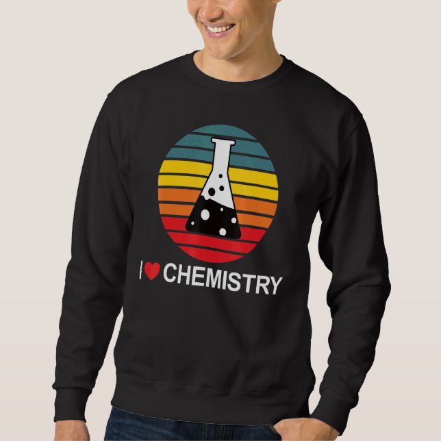Sweatshirt I Love Chimie Fun Chimique Science (Devant)