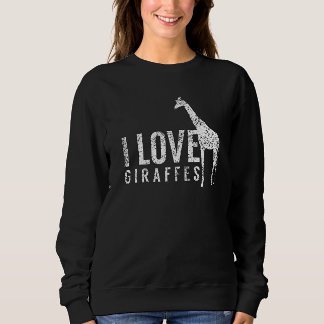 Sweatshirt I Love Giraffes Giraffe Animal 1 (Devant)