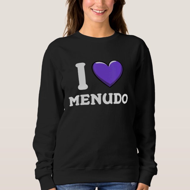 Sweatshirt I Love Menudo Mexican Food  8 (Devant)