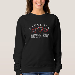 Sweatshirt I Love My Boyfriend