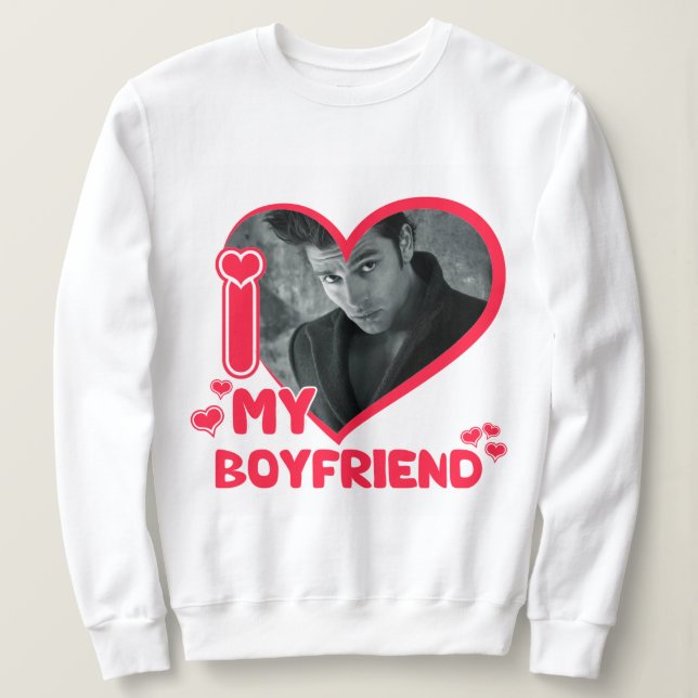 Sweatshirt I Love My Boyfriend Valentines Coeur Cadeau Person (Design devant)