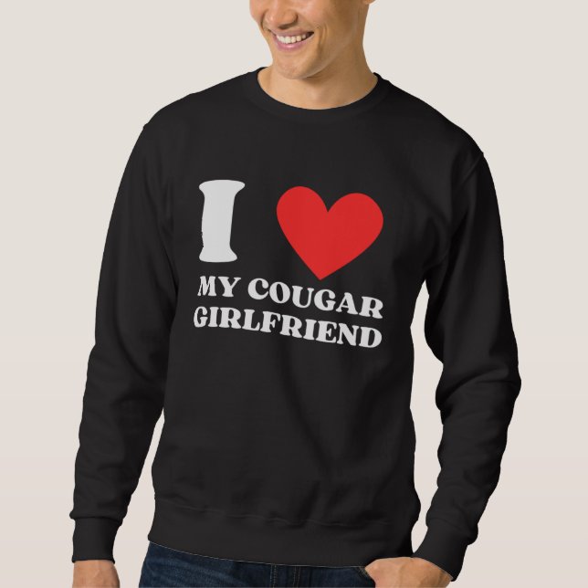 Sweatshirt I Love My Cougar Girlfriend I Heart My Cougar Gf (Devant)
