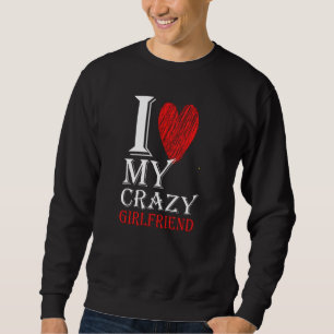 Sweatshirt I Love My Crazy Boyfriend Purview Avec coeur rouge