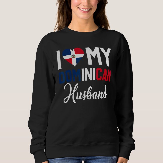 Sweatshirt I Love My Dominican Husband Canada Flag  Married C (Devant)