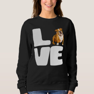 Sweatshirt I Love My English Bulldog