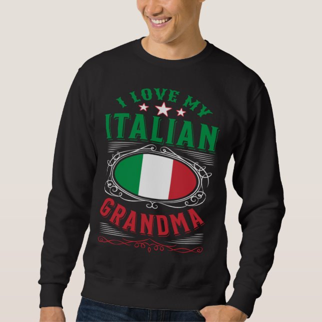 Sweatshirt I love my Italian grandma (Devant)