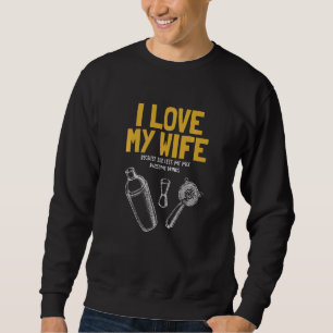 Sweatshirt I Love My Wife Bartender Mixologue Bartender 1