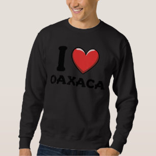 Sweatshirt I Love Oaxaca Mexique 7