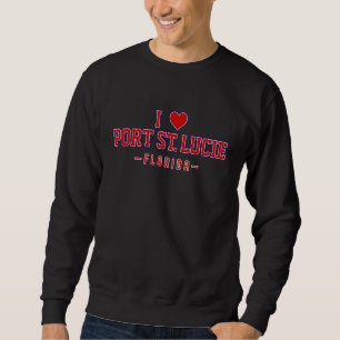 Sweatshirt I Love Port St Lucie Floride