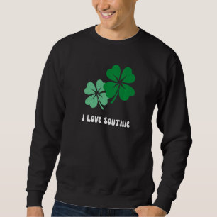 Sweatshirt I Love Southie South Boston St Patrick's Day Irish