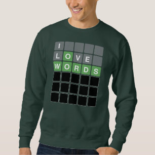 Sweatshirt I Love Words Game Guess Words With Letters Play