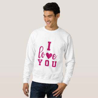 Sweatshirt I Love You