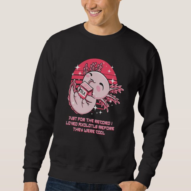 Sweatshirt I Loved Axolotl Before They Were Cool Salamander H (Devant)