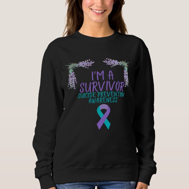 Sweatshirt I m A Survivor Suicide Prevention Awareness (Devant)