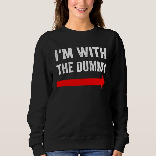 Sweatshirt I m With The Dummy Puppetry (Devant)