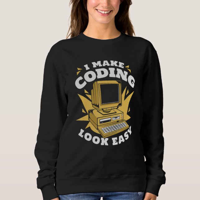 Sweatshirt I Make Coding Look Easy Engineer Coder Software De (Devant)