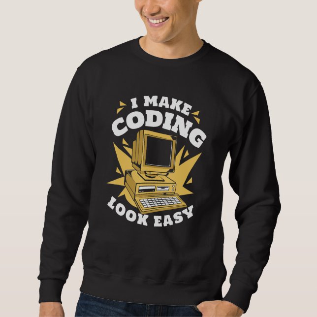 Sweatshirt I Make Coding Look Easy Engineer Coder Software De (Devant)