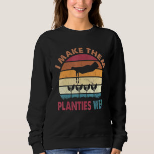 Sweatshirt I Make Them Planties