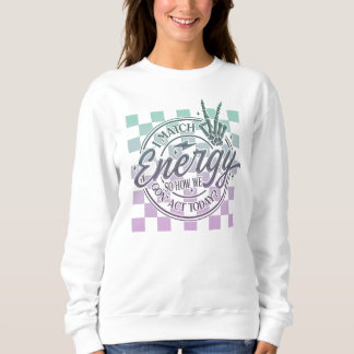 Sweatshirt I Match Energy, Peace Sign, À damiers Design