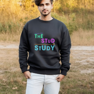 Sweatshirt I Put the Stud in Study - Drôle Student Design