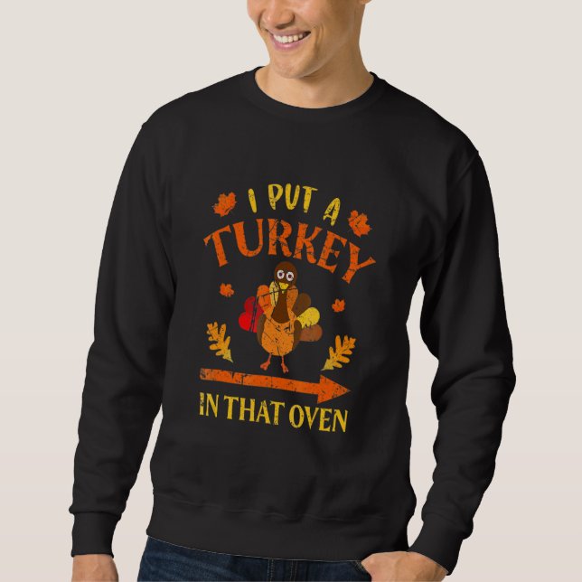 Sweatshirt I Put Turkey In That Oven Couples Thanksgiving Vin (Devant)