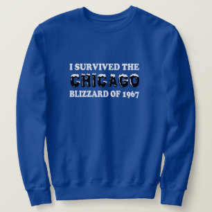 Sweatshirt I Survived the Chicago Blizzard de 1967