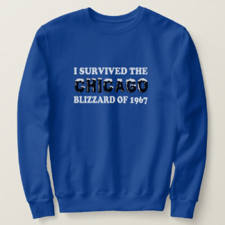 Sweatshirt I Survived the Chicago Blizzard de 1967