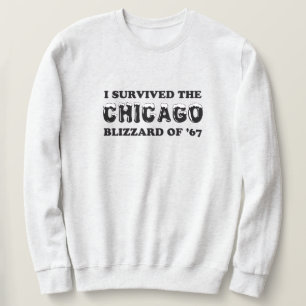 Sweatshirt I Survived the Chicago Blizzard de 1967.