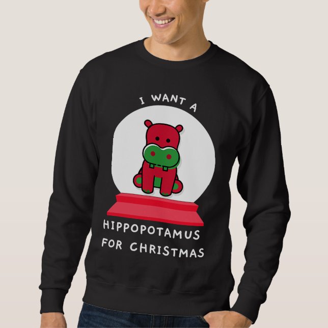 Sweatshirt I Want A Hippopotamus For Christmas Snowglobe Esse (Devant)