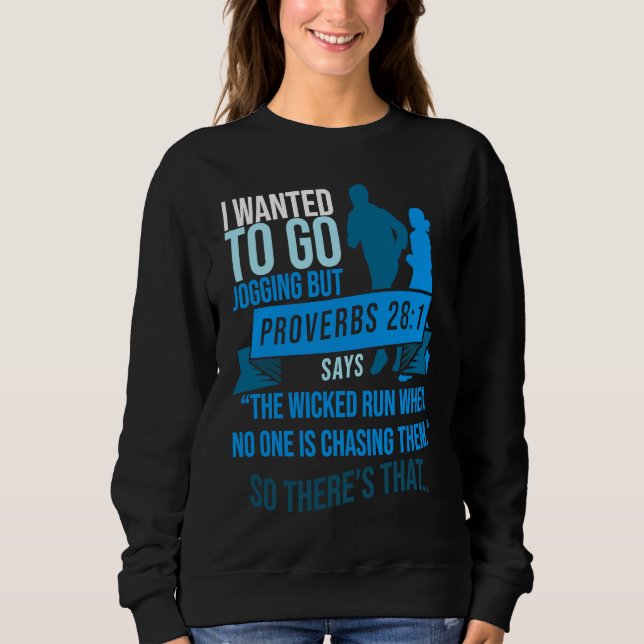 Sweatshirt I Wanted To Go Jogging But Proverbs Bible Verse Ch (Devant)