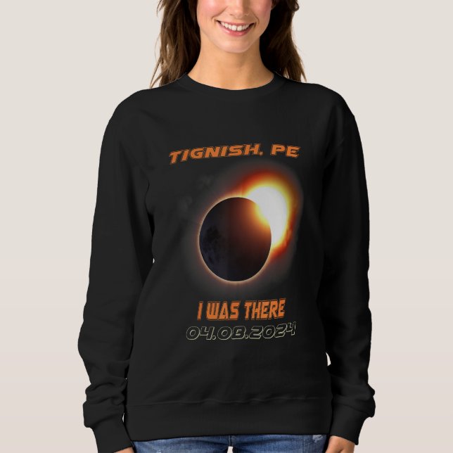 Sweatshirt I Was There Total Solar Eclipse Tignish PE Island  (Devant)