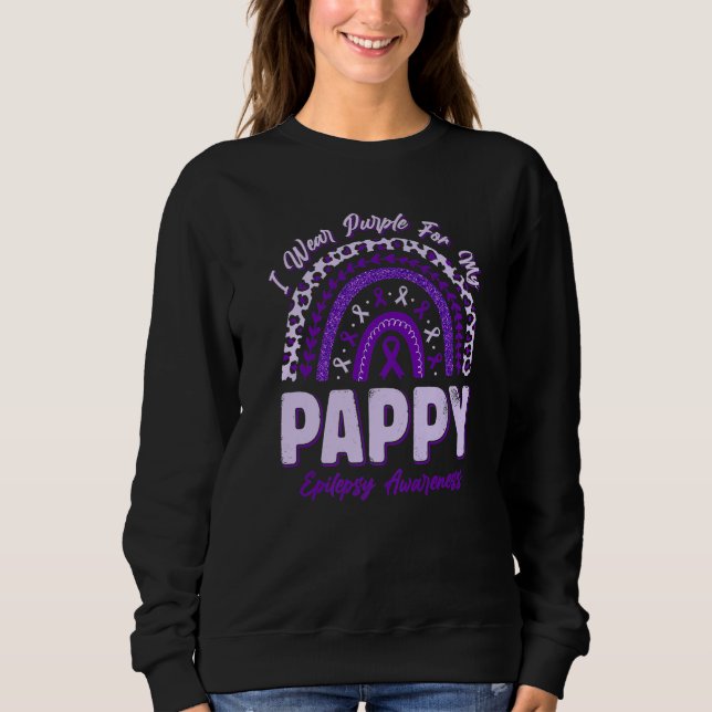 Sweatshirt I Wear Purple For My Pappy Epilepsy Awareness Rain (Devant)