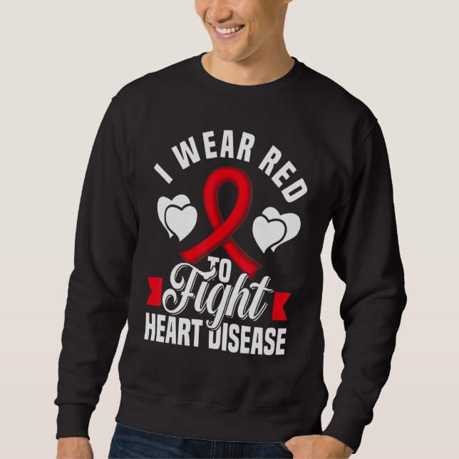 Sweatshirt I Wear Red To Fight Heart Disease Awareness CHD Na (Devant)