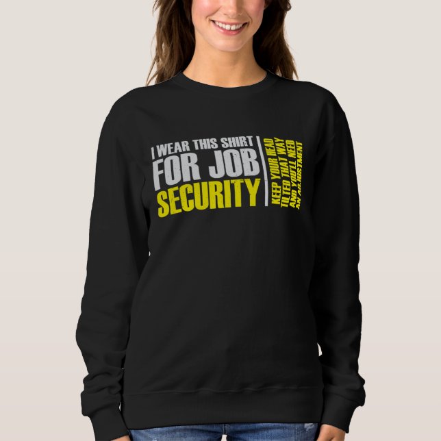 Sweatshirt i wear this  for job security chiropractic  2 (Devant)