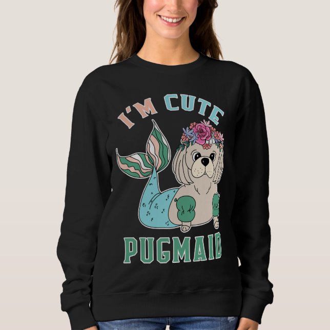 Sweatshirt I&x27 ; m Cute Pugmaid Essential T-shirt 179 (Devant)