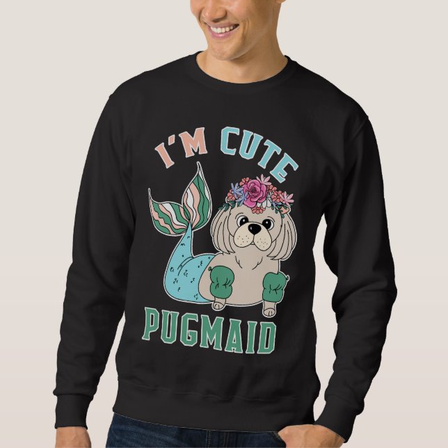 Sweatshirt I&x27 ; m Cute Pugmaid Essential T-shirt 179 (Devant)