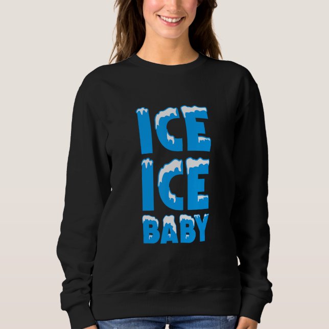 Sweatshirt Ice Ice Baby  Family Halloween Costume Couples (Devant)