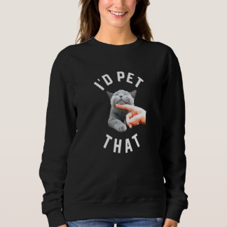 Sweatshirt Id Animal de compagnie That - Cat Tee
