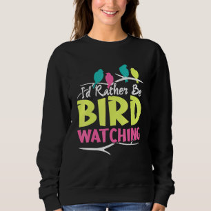 Sweatshirt Id Plutôt Être Oiseau Observation Ornithologie Orn