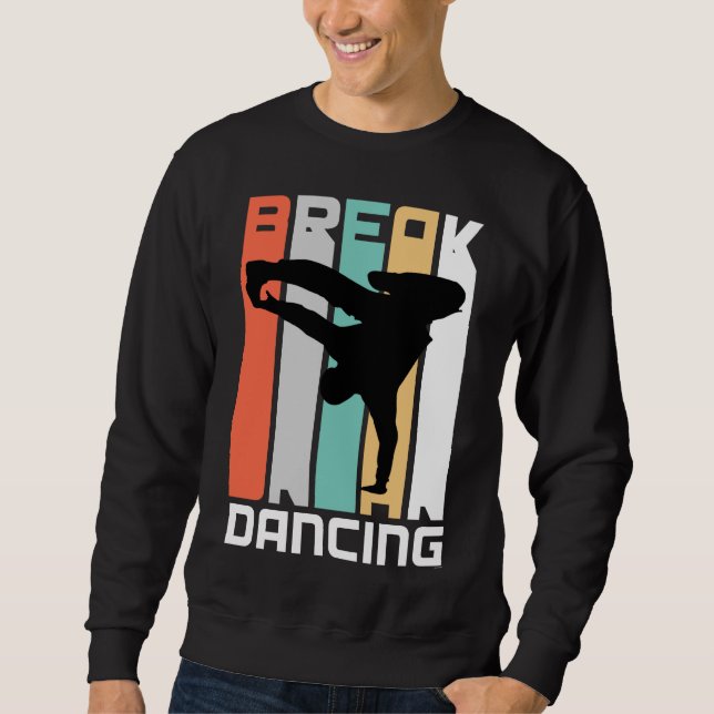 Sweatshirt Idée de cadeau de break dance pour le danseur de (Devant)