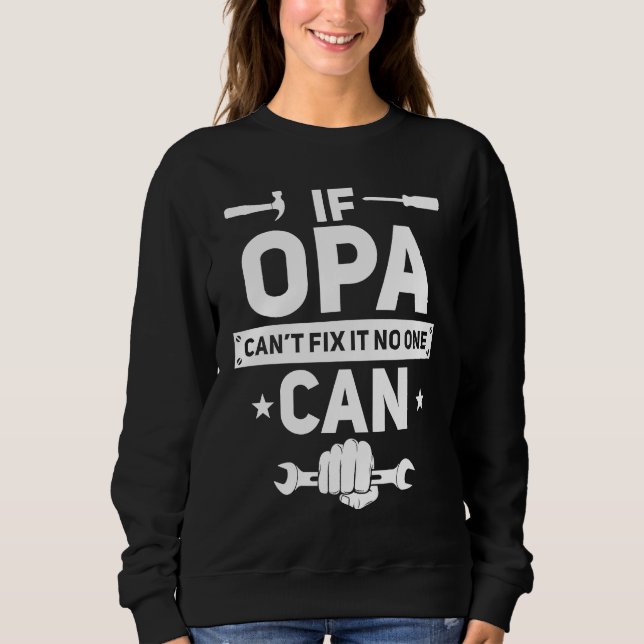 Sweatshirt If Opa Can't Fix It No One Can  German Grandpa Han (Devant)