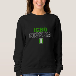 Sweatshirt Igbo Nigeria - Ancêtres glorieux Fier Tr Africain