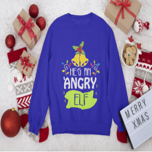 Sweatshirt Il A Un Elfe En Colère